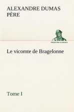 vicomte de Bragelonne, Tome I.