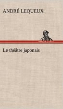 Le theatre japonais