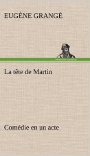 tete de Martin Comedie en un acte