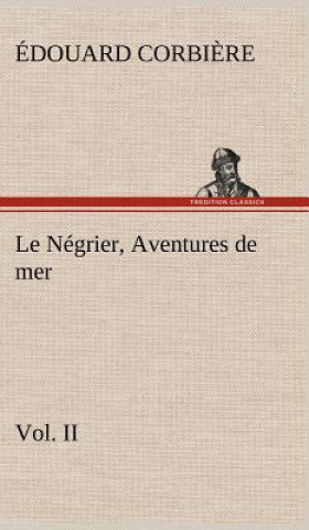 Negrier, Vol. II Aventures de mer