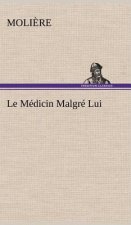 Le Medicin Malgre Lui