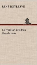 La carrosse aux deux lezards verts
