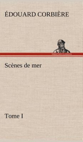 Scenes de mer, Tome I