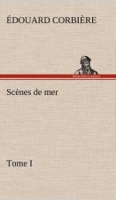 Scenes de mer, Tome I