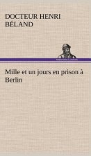 Mille et un jours en prison a Berlin