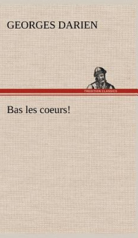 Bas les coeurs!