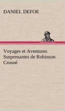 Voyages et Aventures Surprenantes de Robinson Crusoe