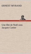 Une fete de Noel sous Jacques Cartier