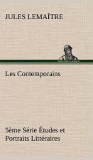 Les Contemporains, 5eme Serie Etudes et Portraits Litteraires,