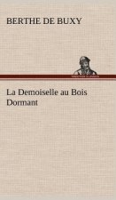 La Demoiselle au Bois Dormant