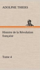 Histoire de la Revolution francaise, Tome 4