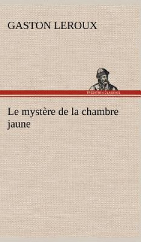 Le mystere de la chambre jaune