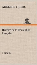 Histoire de la Revolution francaise, Tome 5