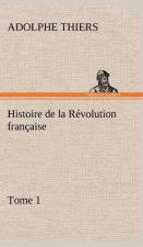 Histoire de la Revolution francaise, Tome 1