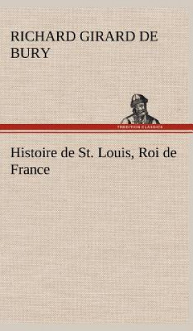 Histoire de St. Louis, Roi de France