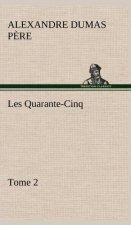 Les Quarante-Cinq - Tome 2