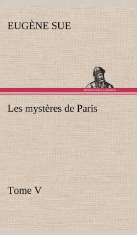Les mysteres de Paris, Tome V