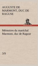 Memoires du marechal Marmont, duc de Raguse (3/9)