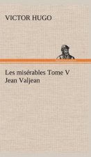 Les miserables Tome V Jean Valjean