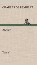 Abelard, Tome I