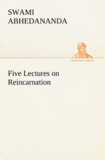 Five Lectures on Reincarnation