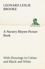 Nursery Rhyme Picture Book With Drawings in Colour and Black and White