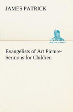 Evangelists of Art Picture-Sermons for Children