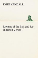 Rhymes of the East and Re-collected Verses