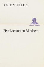 Five Lectures on Blindness