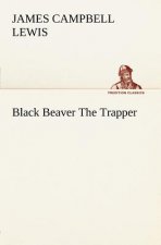 Black Beaver The Trapper