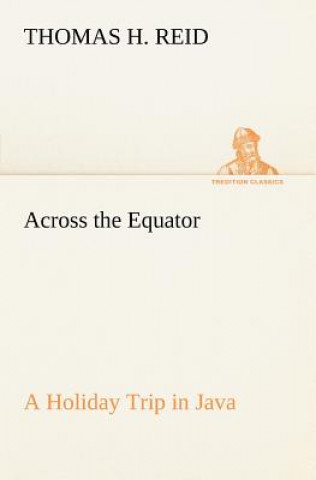 Across the Equator A Holiday Trip in Java