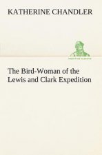 Bird-Woman of the Lewis and Clark Expedition