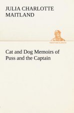 Cat and Dog Memoirs of Puss and the Captain