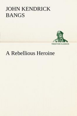 Rebellious Heroine
