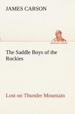 Saddle Boys of the Rockies Lost on Thunder Mountain