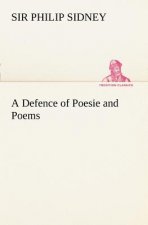 Defence of Poesie and Poems