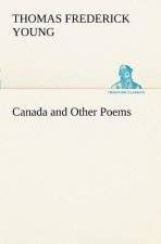 Canada and Other Poems