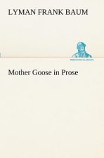 Mother Goose in Prose