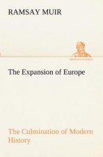 Expansion of Europe The Culmination of Modern History