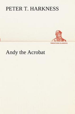 Andy the Acrobat