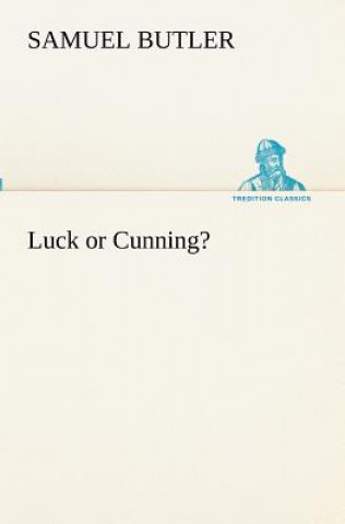 Luck or Cunning?
