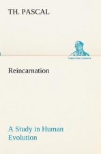 Reincarnation A Study in Human Evolution
