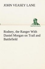Rodney, the Ranger With Daniel Morgan on Trail and Battlefield