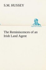 Reminiscences of an Irish Land Agent