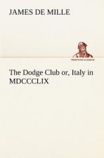 Dodge Club or, Italy in MDCCCLIX