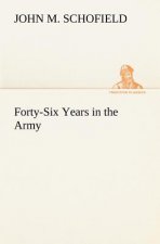 Forty-Six Years in the Army