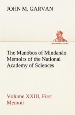 Manobos of Mindanao Memoirs of the National Academy of Sciences, Volume XXIII, First Memoir