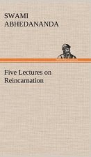 Five Lectures on Reincarnation