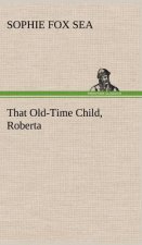 That Old-Time Child, Roberta