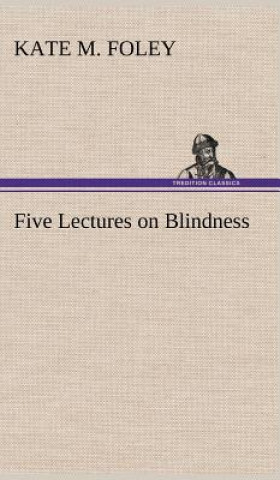 Five Lectures on Blindness